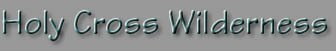 Holy Cross Wilderness